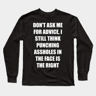 Don't Ask Long Sleeve T-Shirt